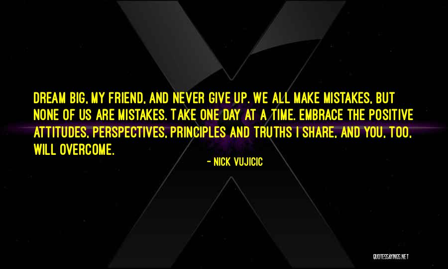 I'm Giving You My Time Quotes By Nick Vujicic