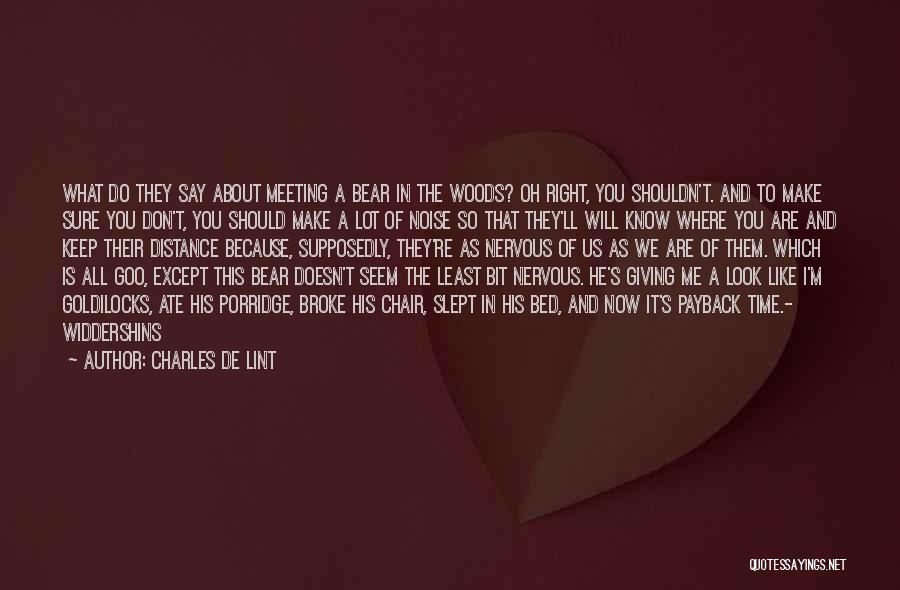 I'm Giving You Time Quotes By Charles De Lint