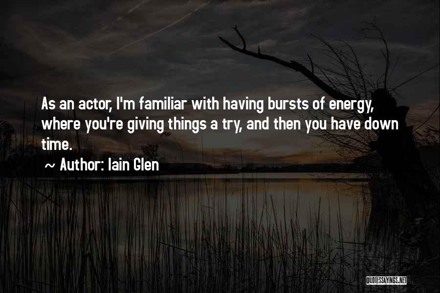 I'm Giving You Time Quotes By Iain Glen