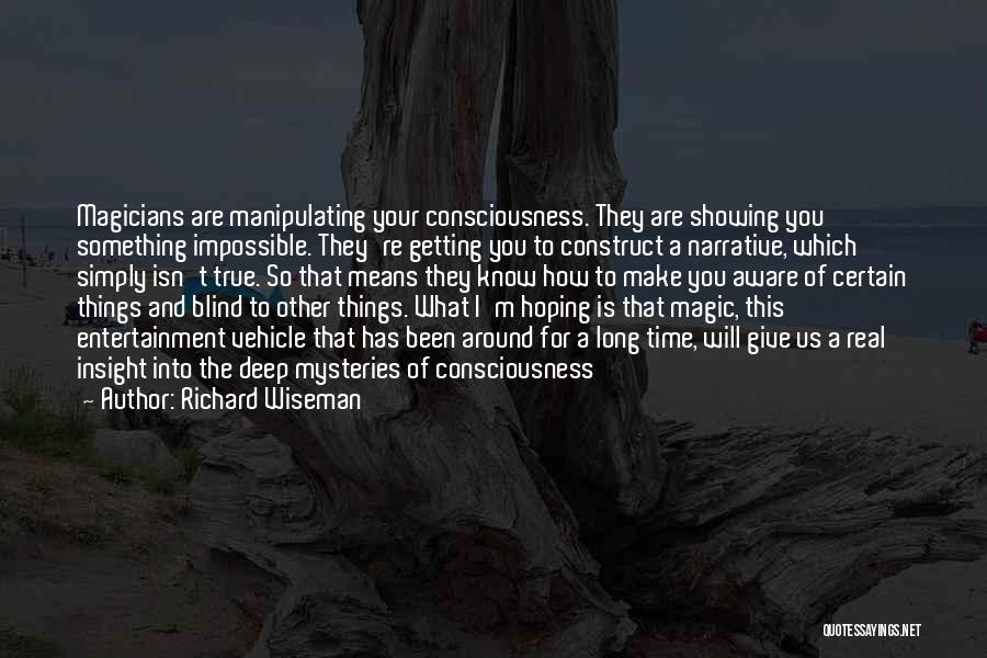 I'm Giving You Time Quotes By Richard Wiseman