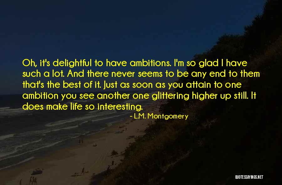 I'm Glad I Have You Quotes By L.M. Montgomery I'm Glad I Have You Quotes By L.M. Montgomery