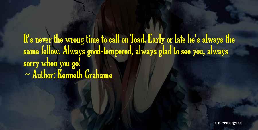 I'm Glad To Call You Mine Quotes By Kenneth Grahame