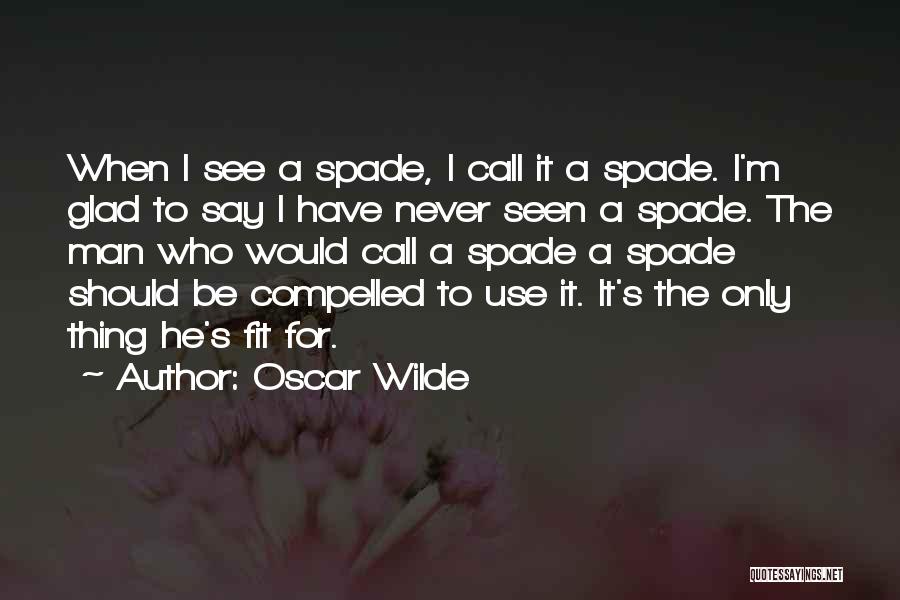 I'm Glad To Call You Mine Quotes By Oscar Wilde