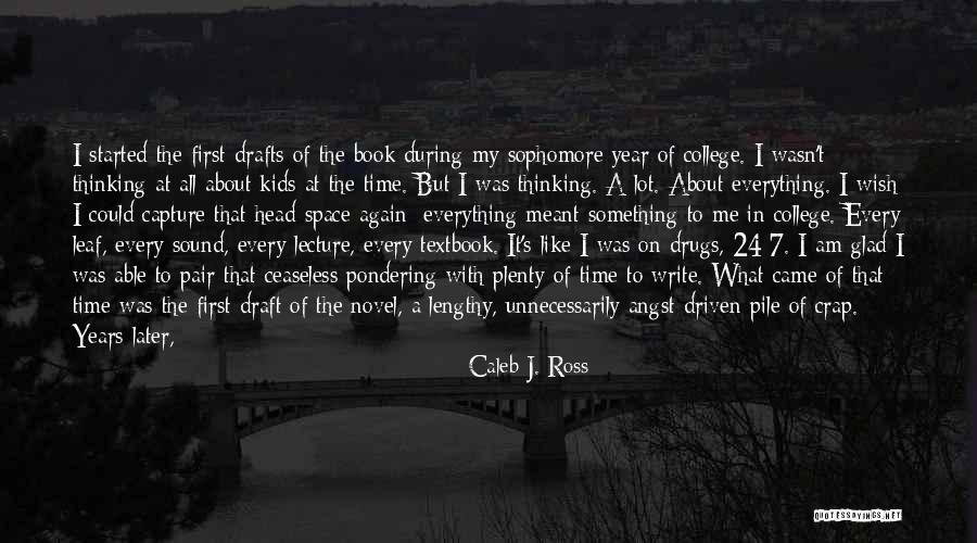 I'm Glad We're Done Quotes By Caleb J. Ross I'm Glad We're Done Quotes By Caleb J. Ross