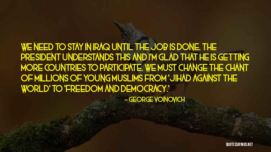 I'm Glad We're Done Quotes By George Voinovich I'm Glad We're Done Quotes By George Voinovich