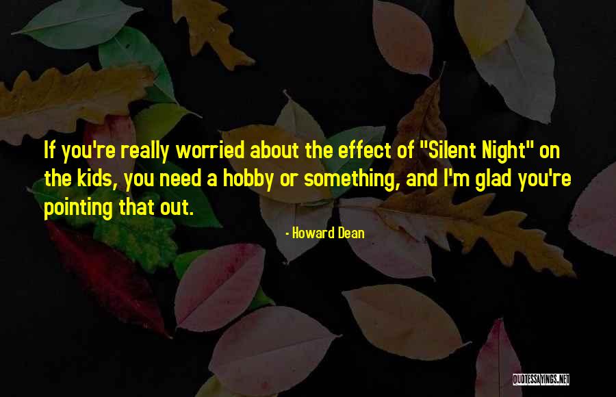I'm Glad We're Done Quotes By Howard Dean I'm Glad We're Done Quotes By Howard Dean