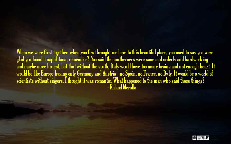 I'm Glad We're Done Quotes By Roland Merullo I'm Glad We're Done Quotes By Roland Merullo