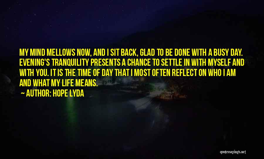 I'm Glad You're Back In My Life Quotes By Hope Lyda