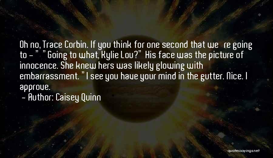 I'm Glowing Quotes By Caisey Quinn