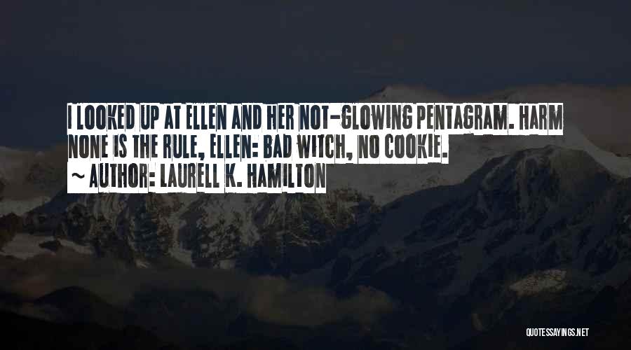 I'm Glowing Quotes By Laurell K. Hamilton