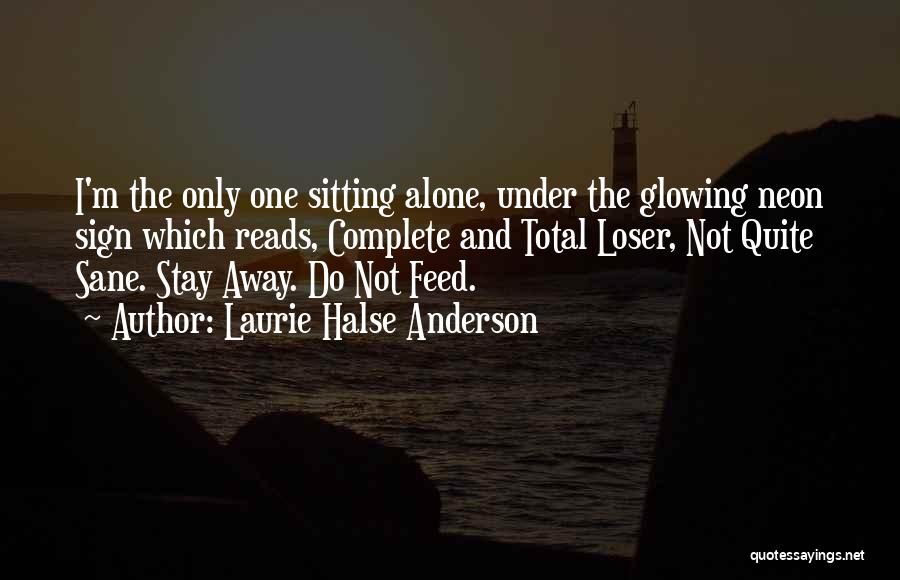 I'm Glowing Quotes By Laurie Halse Anderson