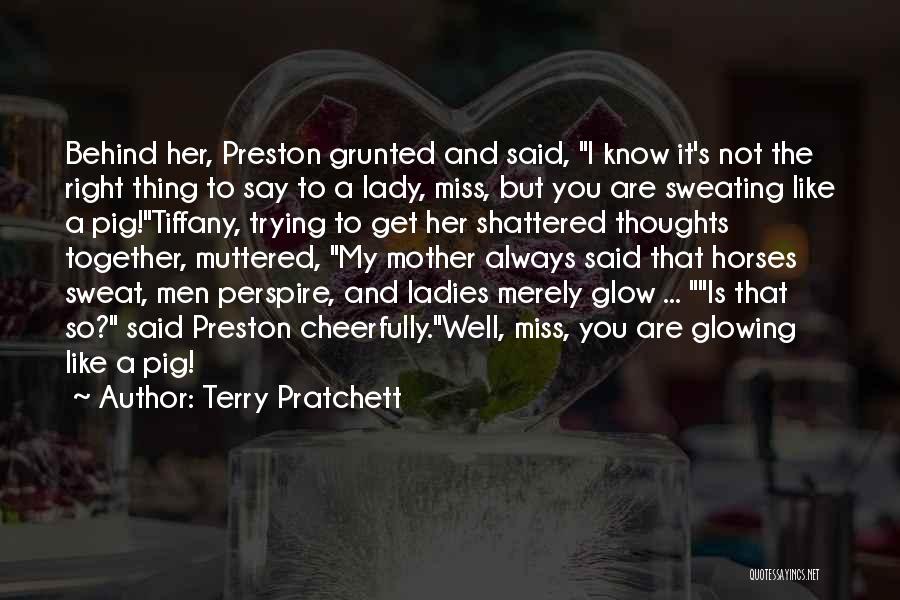 I'm Glowing Quotes By Terry Pratchett