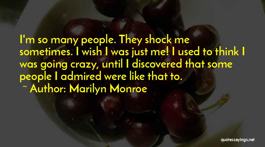 I'm Going Crazy Quotes By Marilyn Monroe