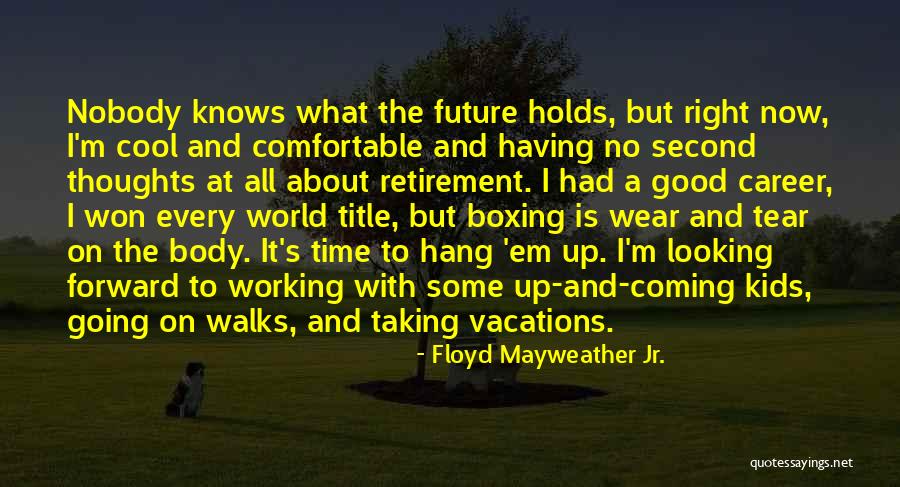 I'm Going On Vacation Quotes By Floyd Mayweather Jr.