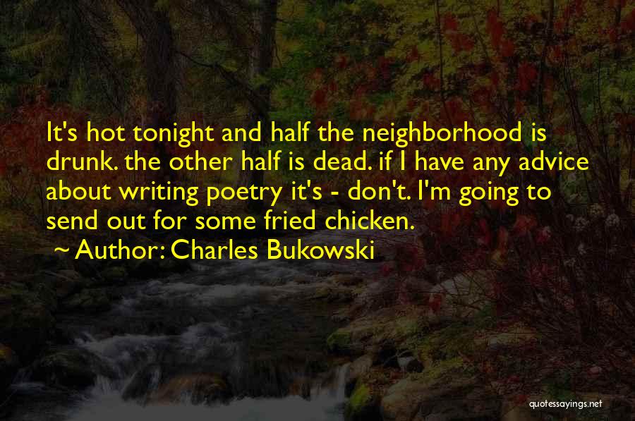 I'm Going Out Tonight Quotes By Charles Bukowski