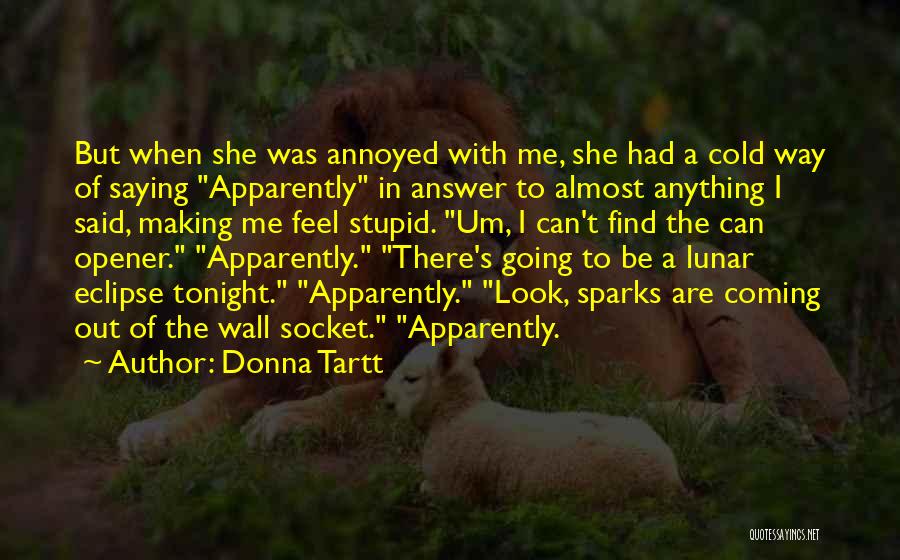 I'm Going Out Tonight Quotes By Donna Tartt