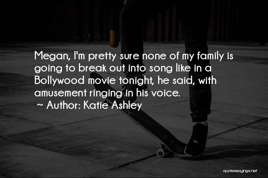 I'm Going Out Tonight Quotes By Katie Ashley