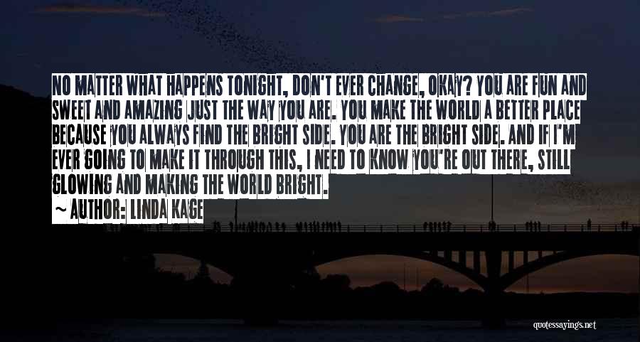 I'm Going Out Tonight Quotes By Linda Kage