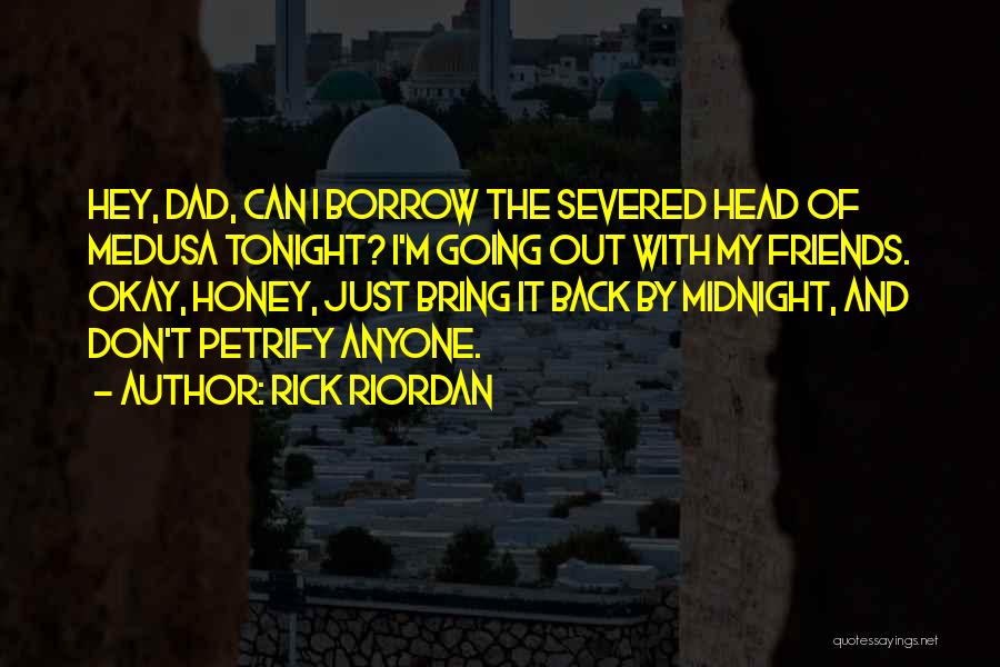 I'm Going Out Tonight Quotes By Rick Riordan