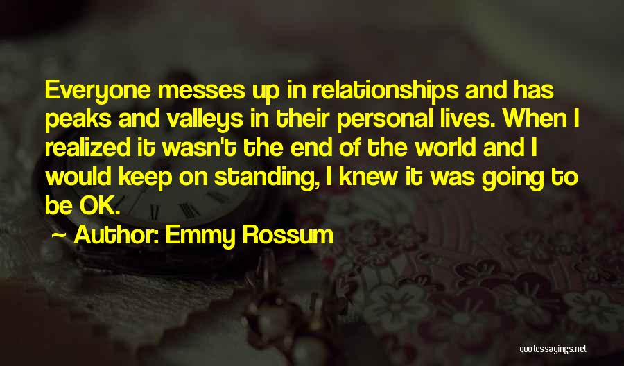 I'm Going To Be Ok Quotes By Emmy Rossum