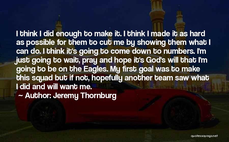 I'm Going To Do Me Quotes By Jeremy Thornburg