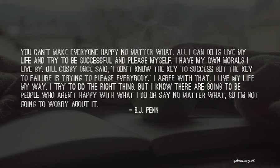 I'm Going To Do My Own Thing Quotes By B.J. Penn I'm Going To Do My Own Thing Quotes By B.J. Penn