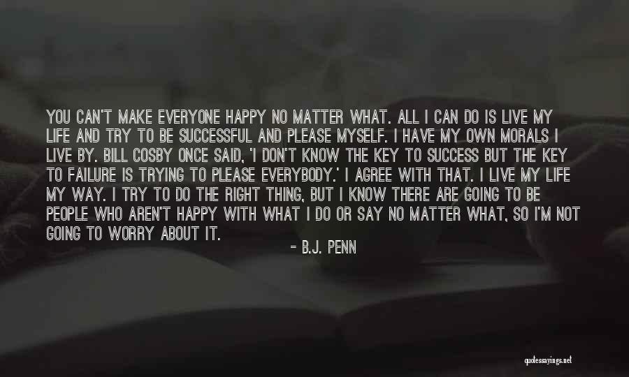 I'm Going To Do My Own Thing Quotes By B.J. Penn