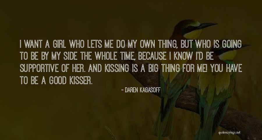 I'm Going To Do My Own Thing Quotes By Daren Kagasoff