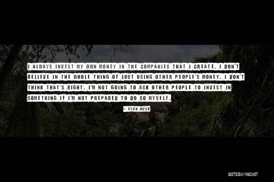 I'm Going To Do My Own Thing Quotes By Elon Musk I'm Going To Do My Own Thing Quotes By Elon Musk