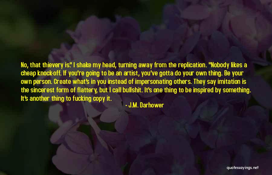 I'm Going To Do My Own Thing Quotes By J.M. Darhower I'm Going To Do My Own Thing Quotes By J.M. Darhower