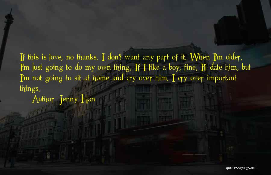 I'm Going To Do My Own Thing Quotes By Jenny Han
