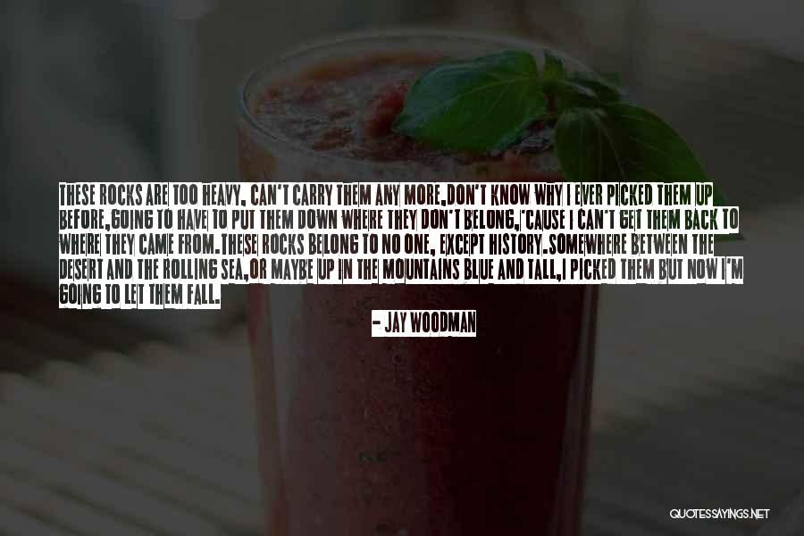 I'm Going To Fall Back Quotes By Jay Woodman I'm Going To Fall Back Quotes By Jay Woodman
