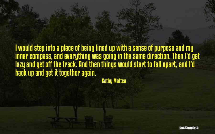 I'm Going To Fall Back Quotes By Kathy Mattea