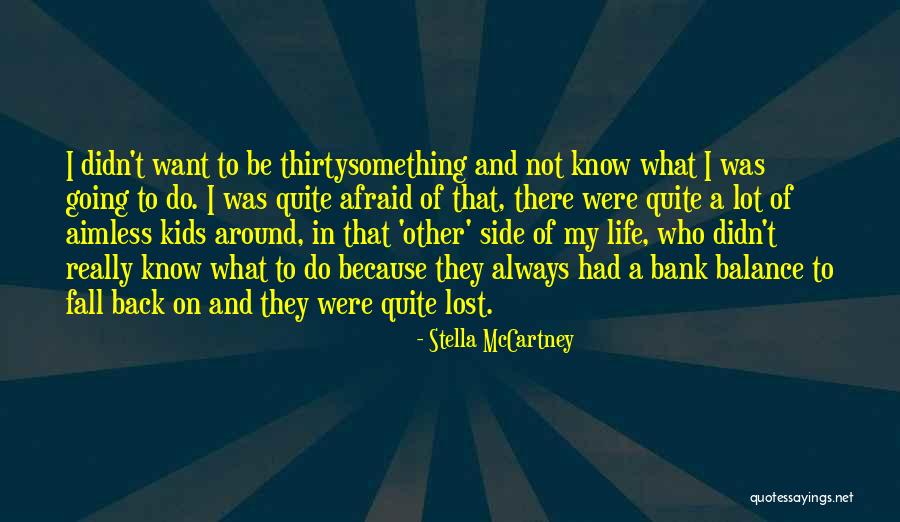 I'm Going To Fall Back Quotes By Stella McCartney I'm Going To Fall Back Quotes By Stella McCartney