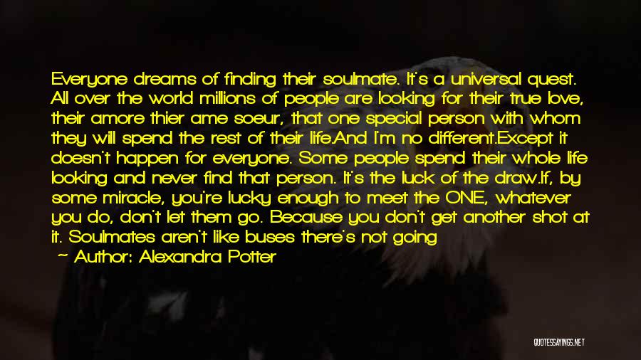 I'm Going To Find You Quotes By Alexandra Potter