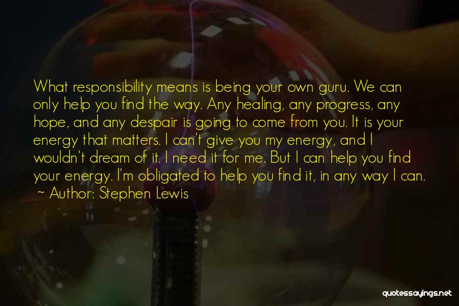 I'm Going To Find You Quotes By Stephen Lewis