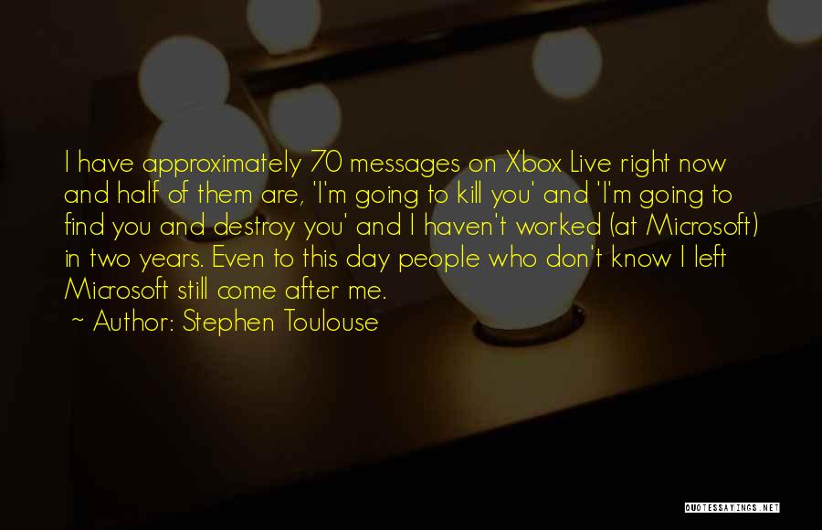 I'm Going To Find You Quotes By Stephen Toulouse