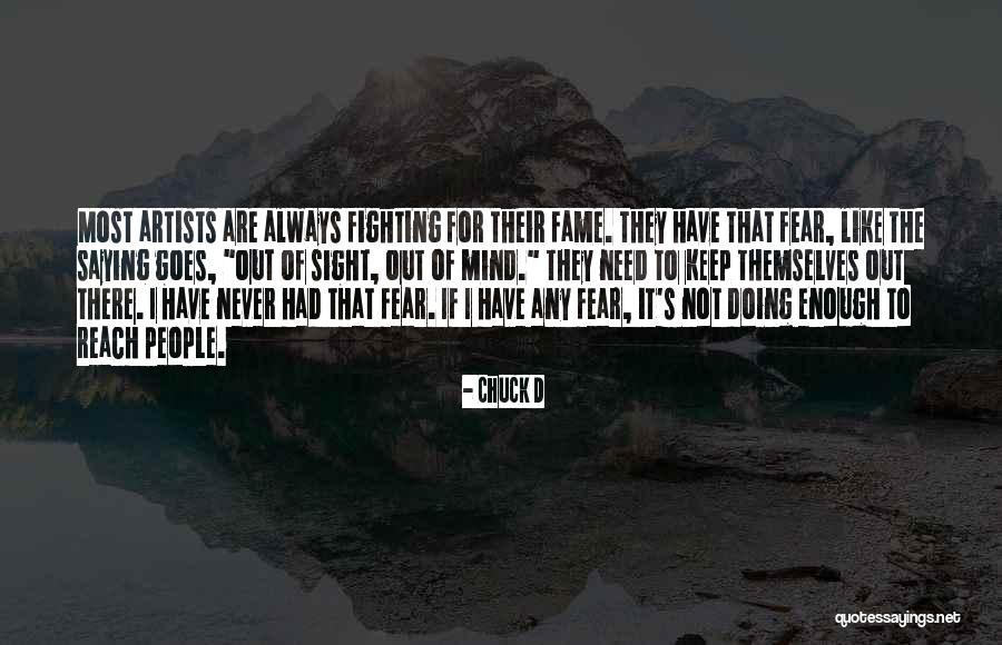 I'm Going To Keep Fighting Quotes By Chuck D I'm Going To Keep Fighting Quotes By Chuck D