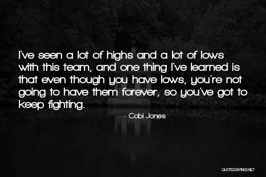 I'm Going To Keep Fighting Quotes By Cobi Jones I'm Going To Keep Fighting Quotes By Cobi Jones