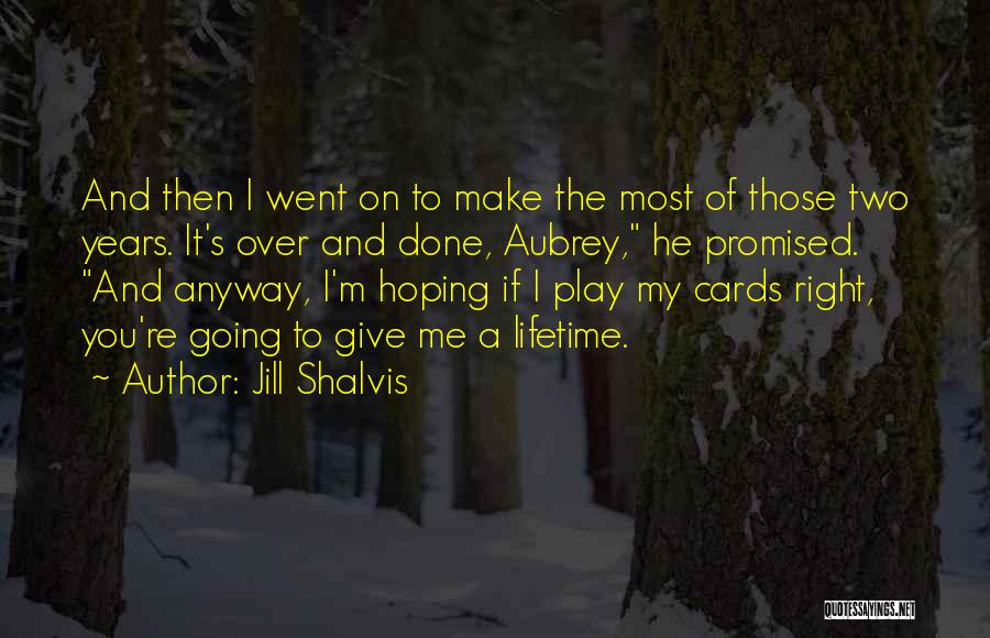 I'm Going To Make It Right Quotes By Jill Shalvis