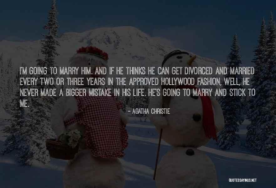 I'm Going To Marry Him Quotes By Agatha Christie