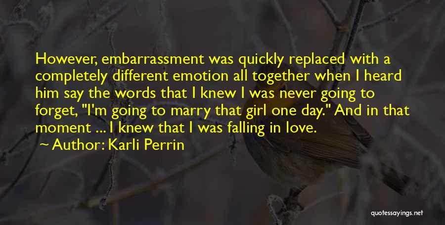 I'm Going To Marry Him Quotes By Karli Perrin