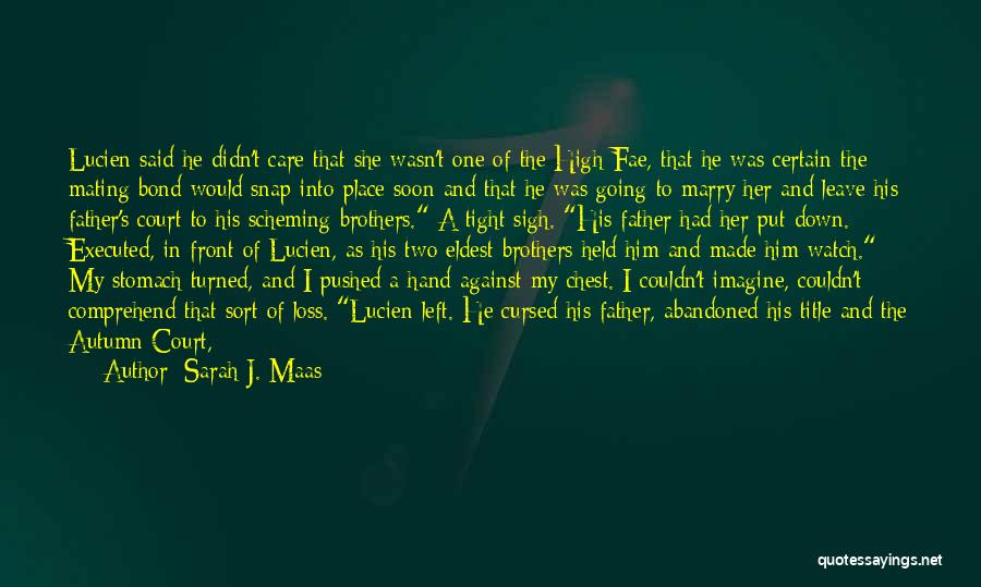 I'm Going To Marry Him Quotes By Sarah J. Maas