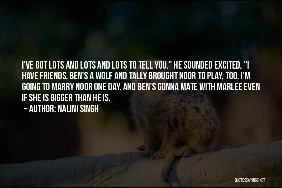 I'm Going To Marry You One Day Quotes By Nalini Singh