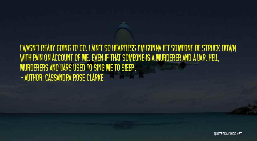I'm Going To Sleep Quotes By Cassandra Rose Clarke