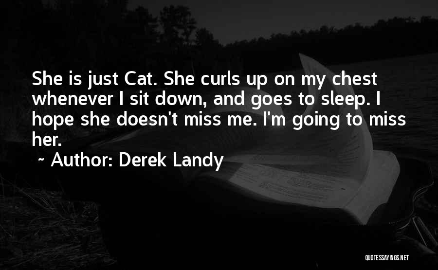 I'm Going To Sleep Quotes By Derek Landy