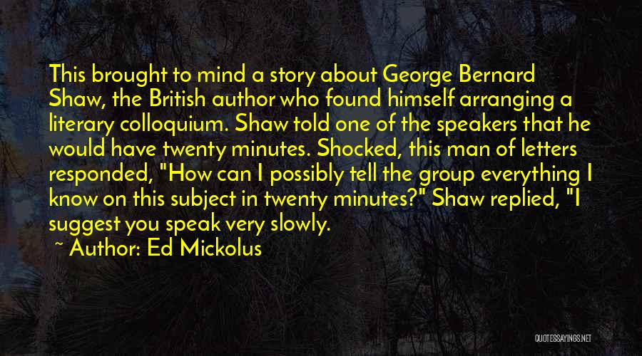 I'm Going To Speak My Mind Quotes By Ed Mickolus