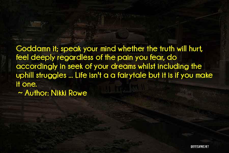 I'm Going To Speak My Mind Quotes By Nikki Rowe