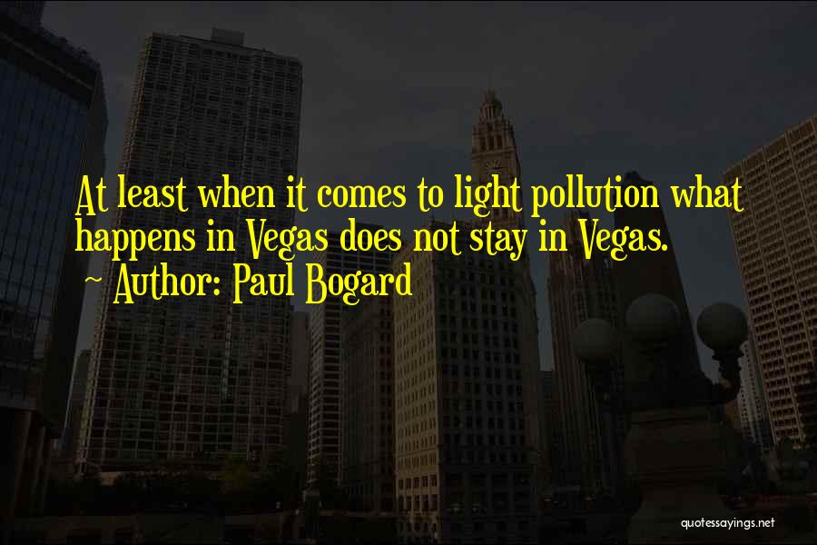 I'm Going To Vegas Quotes By Paul Bogard
