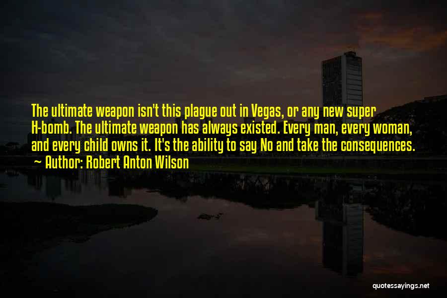 I'm Going To Vegas Quotes By Robert Anton Wilson